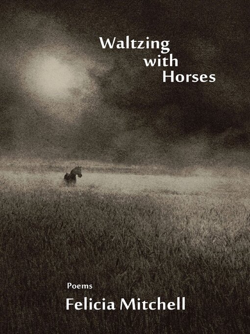 Title details for Waltzing with horses by Felicia Mitchell - Available